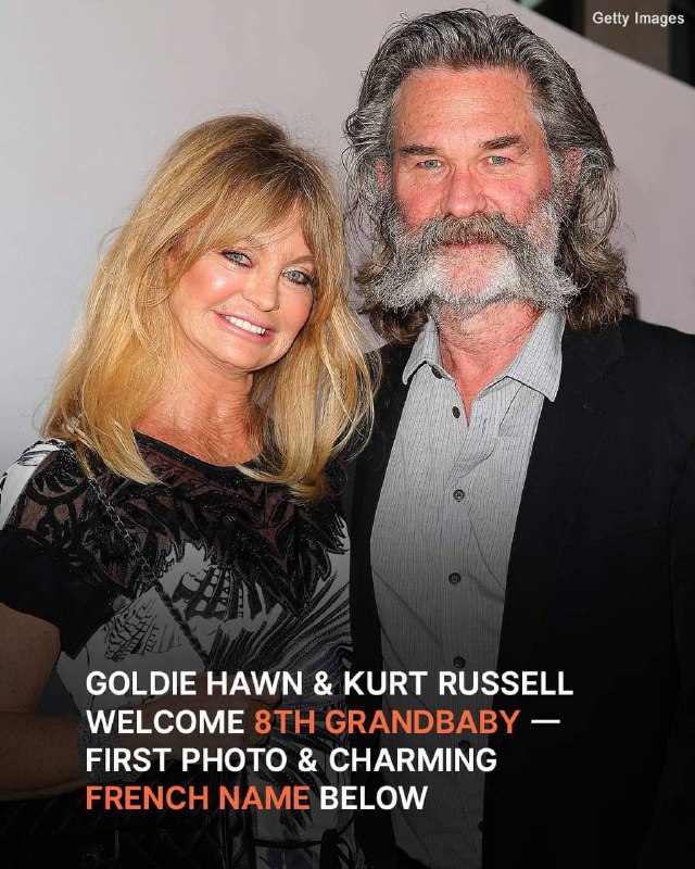 KURT RUSSELL AND GOLDIE HAWN ARE HAPPY BECAUSE THEY BECAME GRANDPARENTS AGAIN.